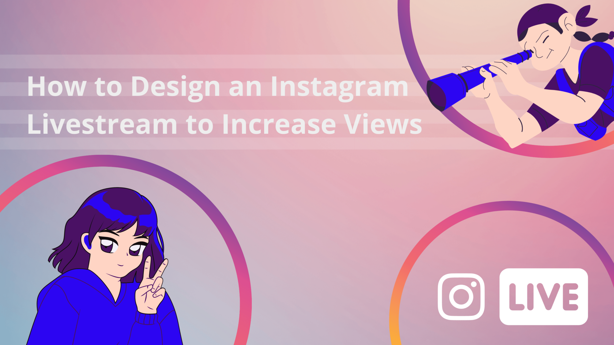 How-to-Design-an-Instagram-Livestream-to-Increase-Views.png
